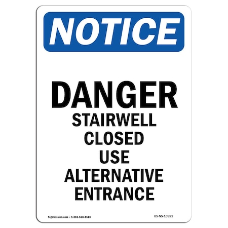 Signmission OSHA Notice Sign, 10" Height, Aluminum, Danger Stairwell Closed Use Alternative Sign, Portrait OS-NS-A-710-V-10922